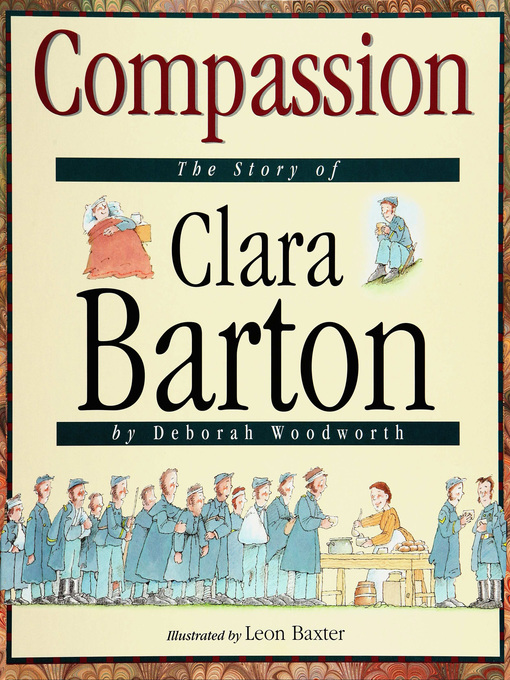 Title details for Compassion - The Story of Clara Barton by Deborah Woodworth - Available